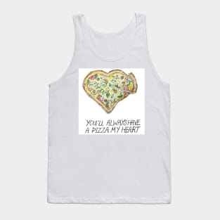 You'll Always Have a PIZZA My Heart Tank Top